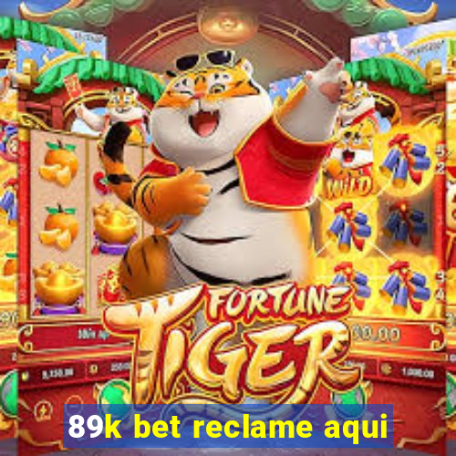 89k bet reclame aqui